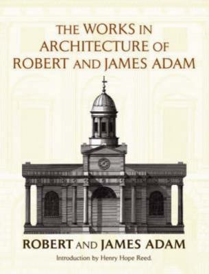 The Works in Architecture of Robert and James A... 0486449661 Book Cover