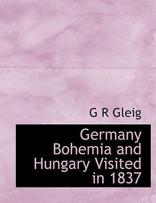 Germany Bohemia and Hungary Visited in 1837 1113736895 Book Cover