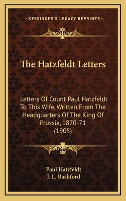 The Hatzfeldt Letters: Letters of Count Paul Ha... 1165215551 Book Cover