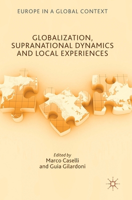 Globalization, Supranational Dynamics and Local... 3319640747 Book Cover