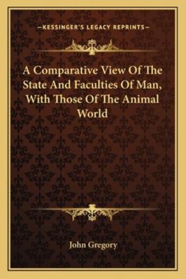 A Comparative View Of The State And Faculties O... 1163102008 Book Cover