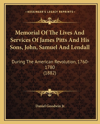 Memorial Of The Lives And Services Of James Pit... 1165584336 Book Cover