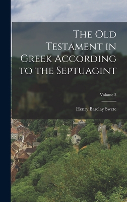 The Old Testament in Greek According to the Sep... 1016423209 Book Cover