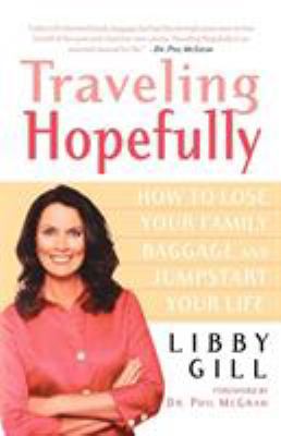 Traveling Hopefully: How to Lose Your Family Ba... 0312323956 Book Cover