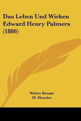 Das Leben Und Wirken Edward Henry Palmers (1886) [German] 1160368600 Book Cover