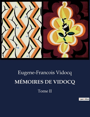 Mémoires de Vidocq: Les confessions d'un maître... [French] B0CML6HVXG Book Cover