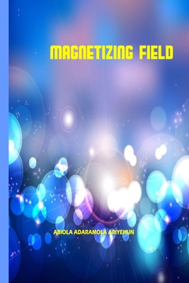 Magnetizing Fields B089M1F95L Book Cover