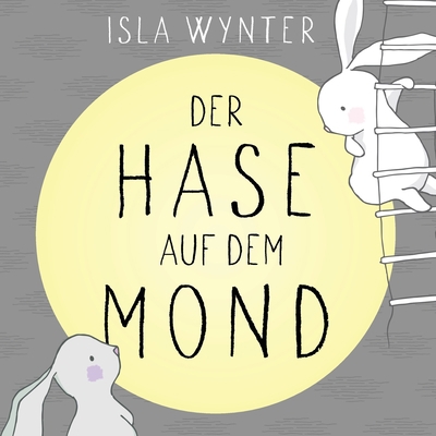 Der Hase auf dem Mond [German] 1913556042 Book Cover