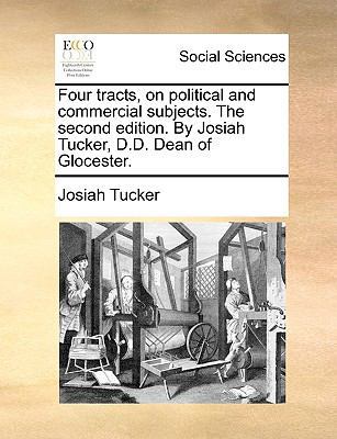 Four Tracts, on Political and Commercial Subjec... 1170044379 Book Cover