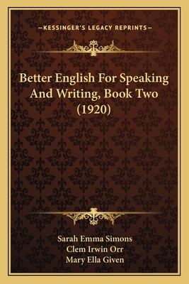Better English For Speaking And Writing, Book T... 1164586653 Book Cover