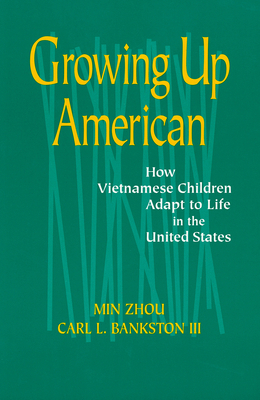 Growing Up American: How Vietnamese Children Ad... 0871549956 Book Cover