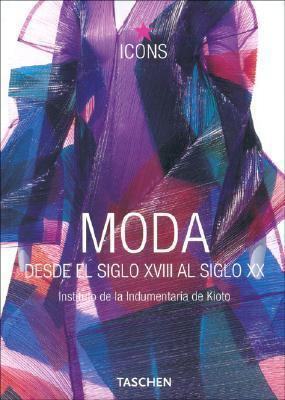 Moda Desde El Siglo XVIII Al Siglo XX (Spanish ... [German] 3822838551 Book Cover