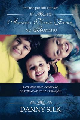 Loving Our Kids on Purpose (Portuguese) (Portug... [Portuguese] 8562091049 Book Cover