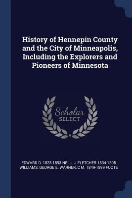 History of Hennepin County and the City of Minn... 137676718X Book Cover