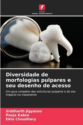 Diversidade de morfologias pulpares e seu desen... [Portuguese] 6209201520 Book Cover