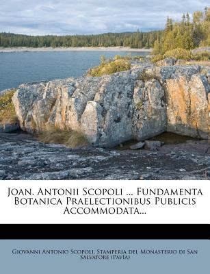Joan. Antonii Scopoli ... Fundamenta Botanica P... [Latin] 1271099527 Book Cover