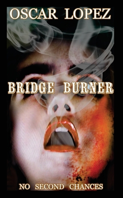 Bridge Burner B08W7JH86G Book Cover