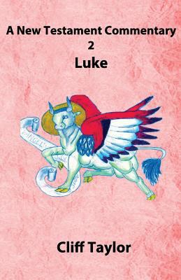 New Testament Commentary - 2 - Luke 1502878429 Book Cover