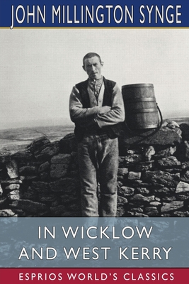 In Wicklow and West Kerry (Esprios Classics) 1034942301 Book Cover