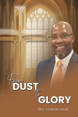 From Dust To Glory B0HF2RPD4K Book Cover