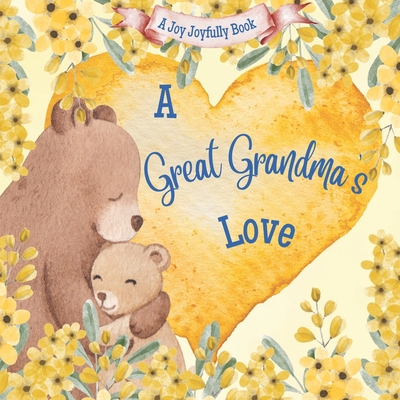 A Great Grandma's Love!: A Rhyming Picture Book... B0BW2SXJYB Book Cover