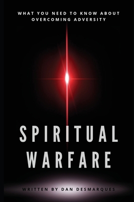 Spiritual Warfare: What You Need to Know About ... 1087804760 Book Cover