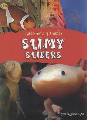 Slimey Sliders (Awesome Animals) 1848350538 Book Cover
