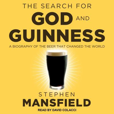 The Search for God and Guinness: A Biography of... 1541406044 Book Cover