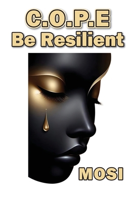 C.O.P.E: Be Resilient B0FBJYWYWZ Book Cover
