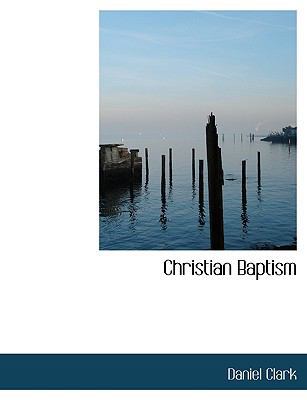 Christian Baptism [Large Print] 1116318822 Book Cover