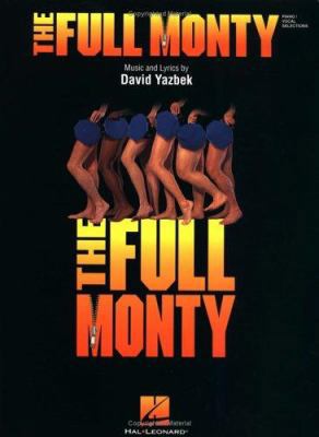 The Full Monty: Music and Lyrics 0634027786 Book Cover