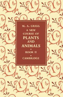 A New Course of Plants and Animals: Volume 2 1107672007 Book Cover