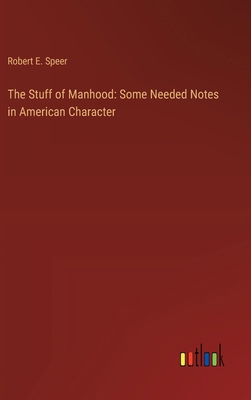 The Stuff of Manhood: Some Needed Notes in Amer... 3368934392 Book Cover