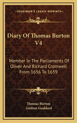 Diary of Thomas Burton V4: Member in the Parlia... 1163564788 Book Cover