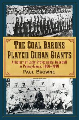 The Coal Barons Played Cuban Giants: A History ... 078646125X Book Cover
