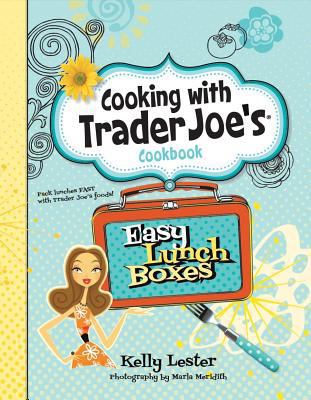 Easy Lunch Boxes: Cooking with Trader Joe's Coo... 1938706005 Book Cover