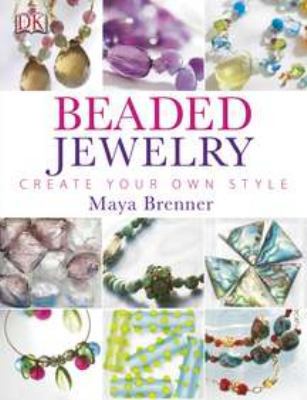 Beaded Jewelry: Create Your Own Style 0756693942 Book Cover
