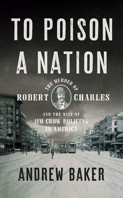 To Poison a Nation: The Murder of Robert Charle... 171358672X Book Cover