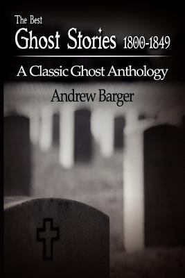 The Best Ghost Stories 1800-1849: A Classic Gho... 1933747331 Book Cover