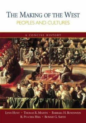 The Making of the West: Peoples and Cultures, a... 0312395388 Book Cover