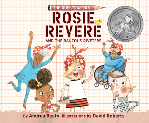 Rosie Revere and the Raucous Riveters 1974923223 Book Cover