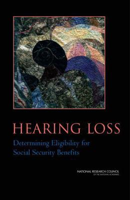 Hearing Loss: Determining Eligibility for Socia... 0309092965 Book Cover