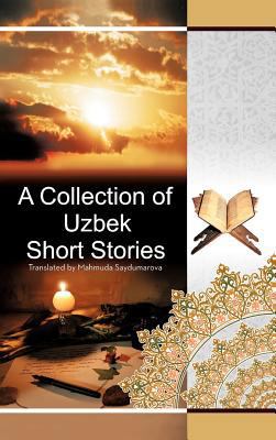 A Collection of Uzbek Short Stories 1477297219 Book Cover