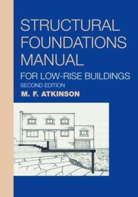 Structural Foundations Manual for Low-Rise Buil... 0415266432 Book Cover
