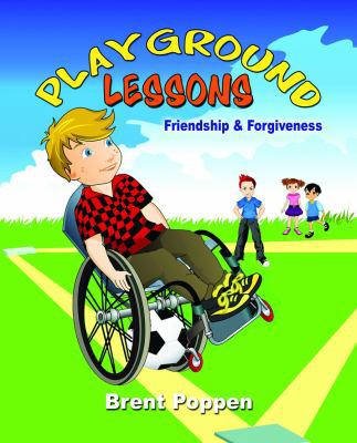 Paperback Playground Lessons-Friendship and Forgiveness : Harley and His Wheelchair Book