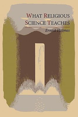 What Religious Science Teaches 1614270597 Book Cover