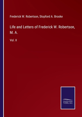 Life and Letters of Frederick W. Robertson, M. ... 3375082304 Book Cover