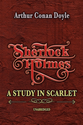 Sherlock Holmes - A Study in Scarlet: Unabridge... B091F3MWF5 Book Cover
