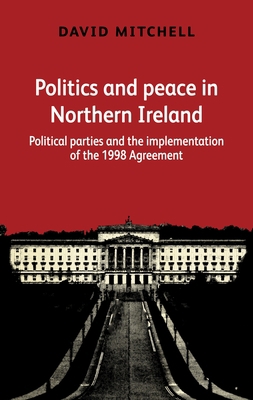 Politics and Peace in Northern Ireland: Politic... 1526122820 Book Cover