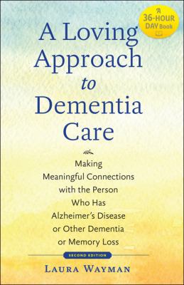 A Loving Approach to Dementia Care: Making Mean... 142142228X Book Cover